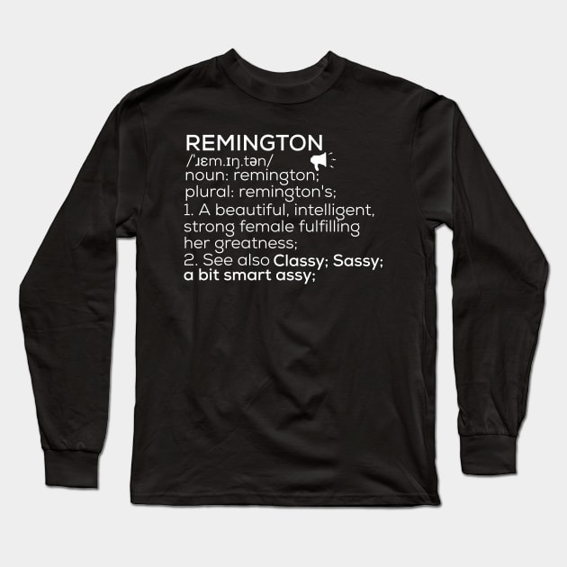 Remington Name Remington Definition Remington Female Name Remington Meaning Long Sleeve T-Shirt by TeeLogic